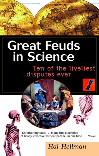 Great Feuds in Science: Ten of the Liveliest Disputes Ever cover