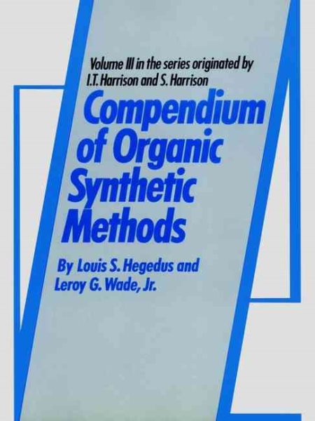 Compendium of Organic Synthetic Methods. Volume 3
