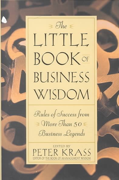 The Little Book of Business Wisdom: Rules of Success from More Than 50 Business Legends cover