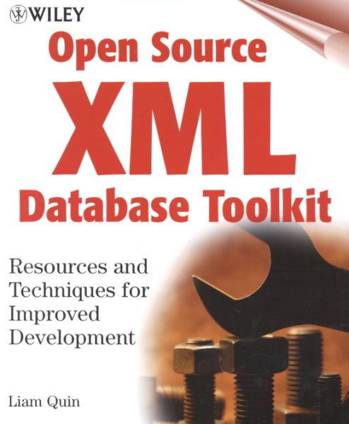 Open Source XML Database Toolkit: Resources and Techniques for Improved Development cover