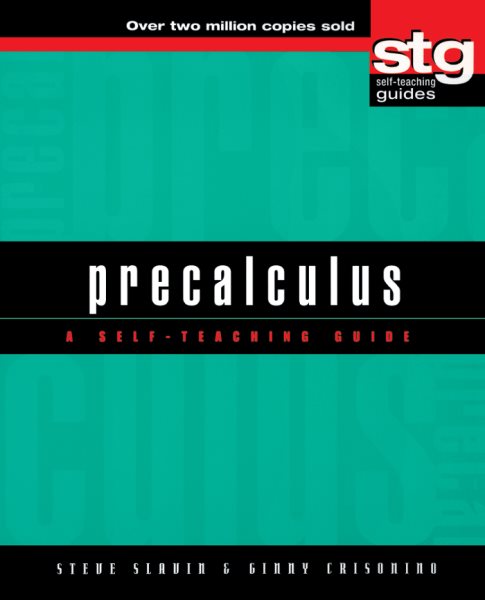 Precalculus: A Self-Teaching Guide (Wiley Self-Teaching Guides) cover