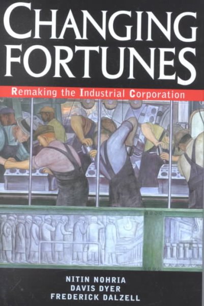 Changing Fortunes: Remaking the Industrial Corporation cover