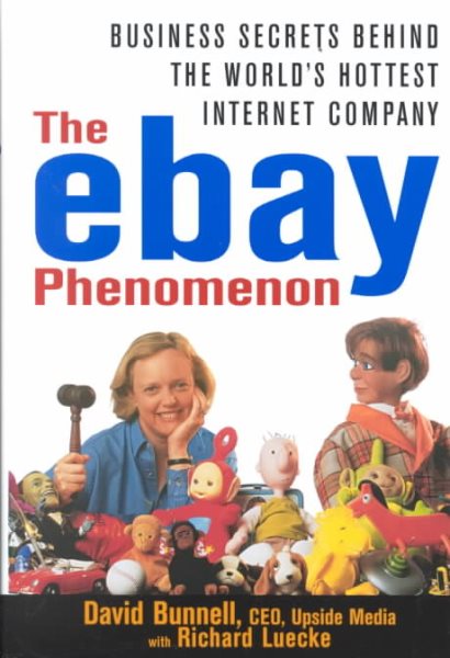 The e-Bay Phenomenon: Business Secrets Behind the World's Hottest Internet Company