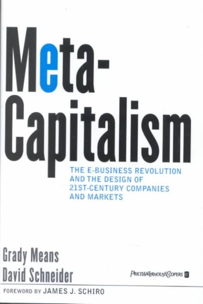 MetaCapitalism: The e-Business Revolution and the Design of 21st-Century Companies and Markets cover
