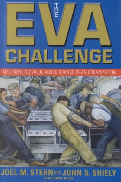 The EVA Challenge: Implementing Value Added Change in an Organization cover