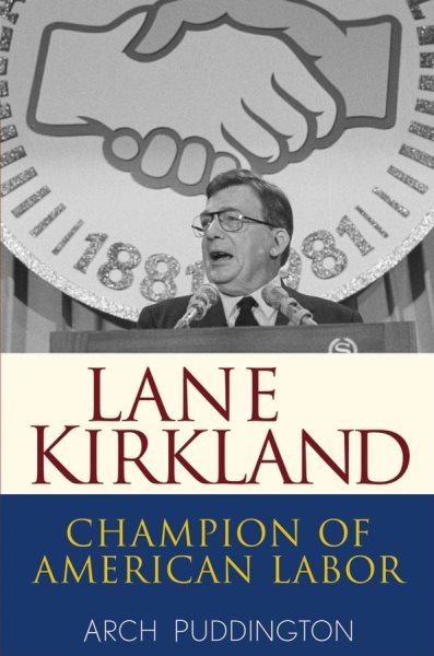 Lane Kirkland: Champion of American Labor cover