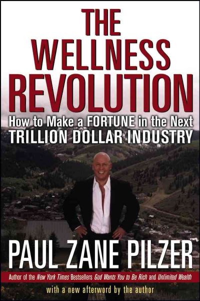 The Wellness Revolution: How to Make a Fortune in the Next Trillion Dollar Industry cover