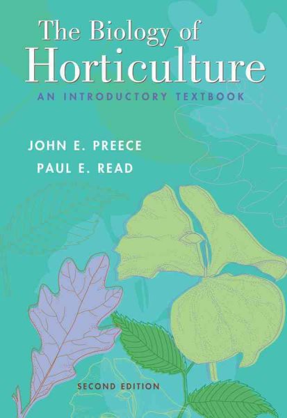 The Biology of Horticulture: An Introductory Textbook cover