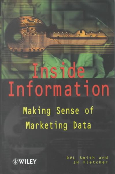 Inside Information : Making Sense of Marketing Data