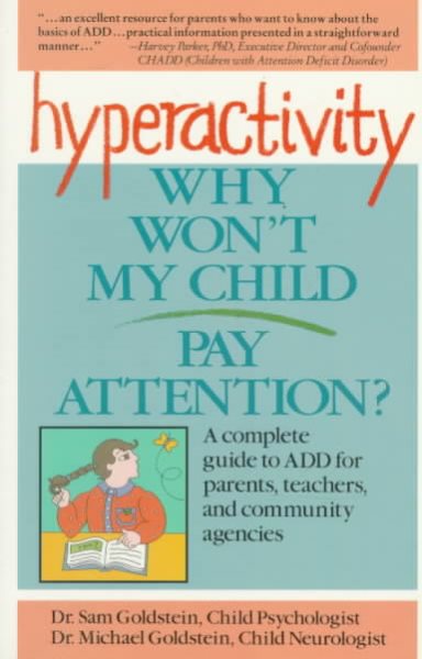Hyperactivity, Why Don't my Child Pay Attention?