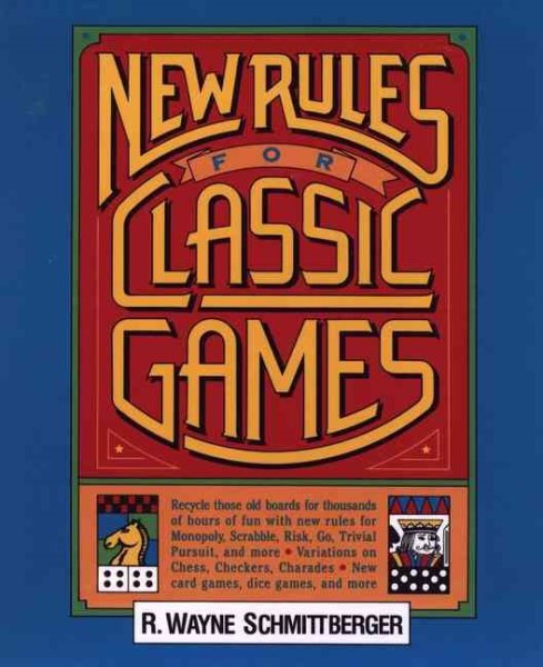 New Rules for Classic Games