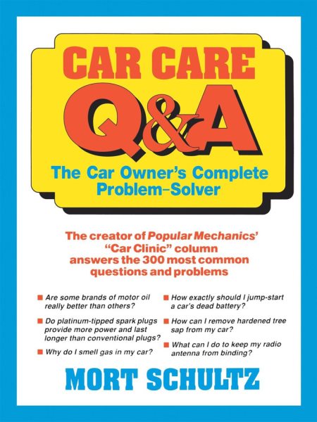 Car Care Q&A: The Auto Owner's Complete Problem-Solver