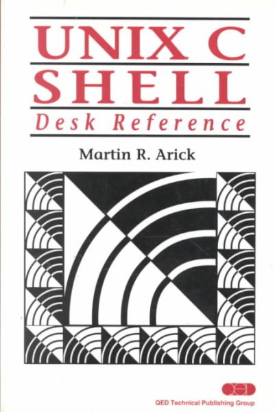 UNIX C Shell Desk Reference