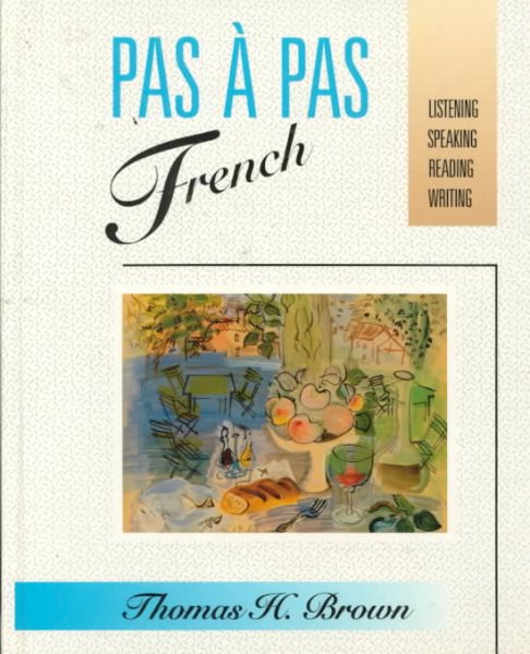 Pas à Pas French: Listening, Speaking, Reading, Writing