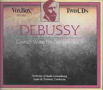 Debussy: Complete Works For Orchestra, Vol. 1