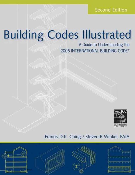 Building Codes Illustrated: A Guide to Understanding the 2006 International Building Code cover