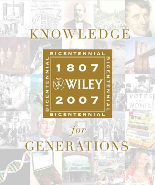 Knowledge for Generations: Wiley and the Global Publishing Industry, 1807 - 2007 cover