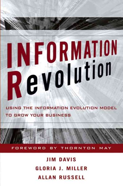 Information Revolution : Using the Information Evolution Model to Grow Your Business cover