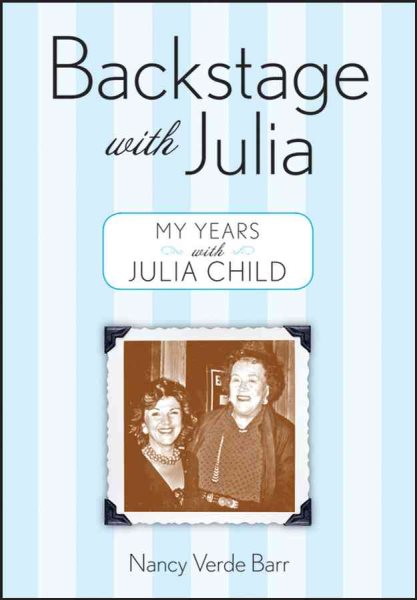 Backstage with Julia: My Years with Julia Child cover