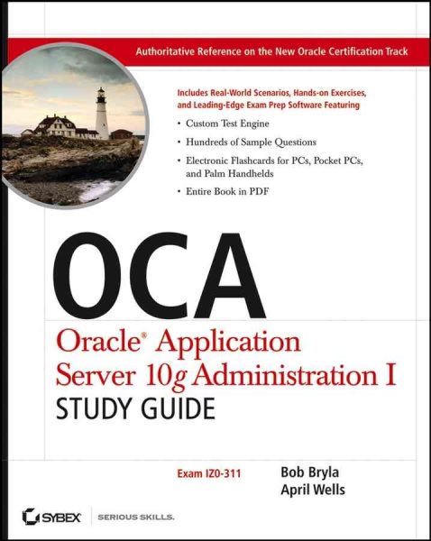 OCA: Oracle Application Server 10g Administration I Study Guide (Exam 1Z0-311) cover