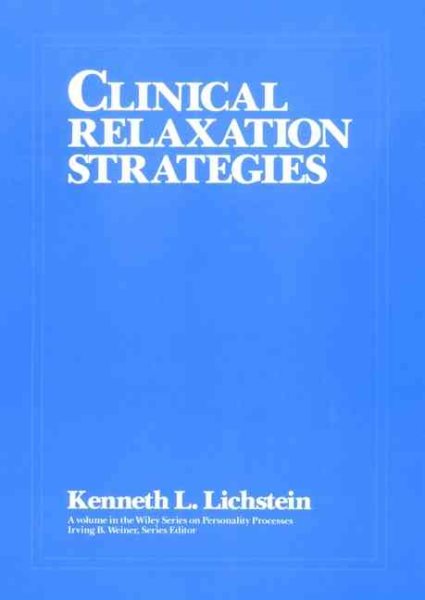 Clinical Relaxation Strategies (Wiley Series On Personality Processes) cover