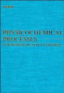 Physicochemical Processes: For Water Quality Control