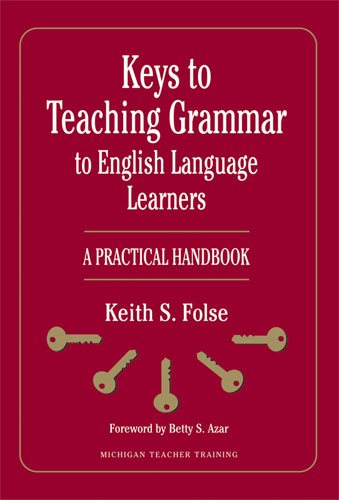 Keys to Teaching Grammar to English Language Learners: A Practical Handbook (Michigan Teacher Training (Paperback)) cover