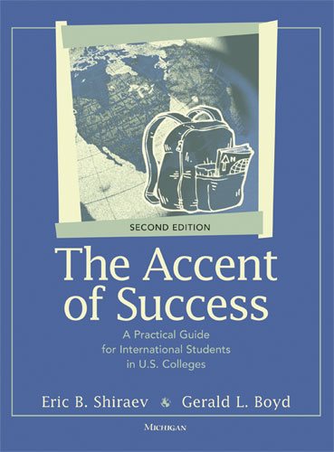 The Accent of Success, Second Edition: A Practical Guide for International Students in U.S. Colleges