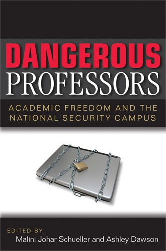 Dangerous Professors: Academic Freedom and the National Security Campus cover