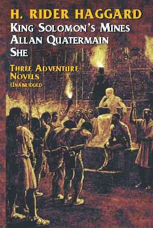 Three Adventure Novels: She, King Solomon's Mines, Allan Quatermain cover