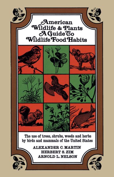 American Wildlife and Plants: A Guide To Wildlife Food Habits cover