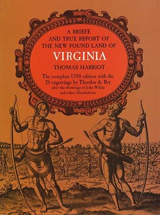 A Briefe and True Report of the New Found Land of Virginia (Rosenwald Collection Reprint Series)