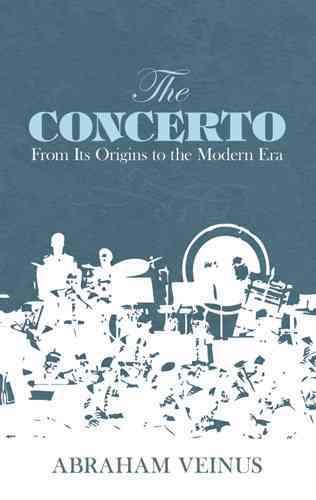 The Concerto: From Its Origins to the Modern Era (Dover Books on Music) cover