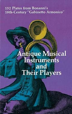 Antique Musical Instruments and Their Players (Dover Pictorial Archive)