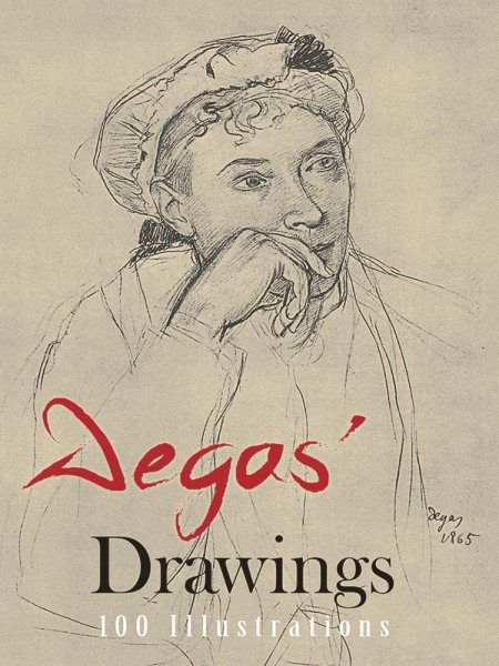 Degas' Drawings (100 Illustrations, Including 8 in Color)