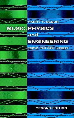 Music, Physics and Engineering (Dover Books on Music)