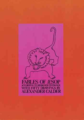 Fables of Aesop According to Sir Roger L'Estrange, with Fifty Drawings by Alexander Calder cover
