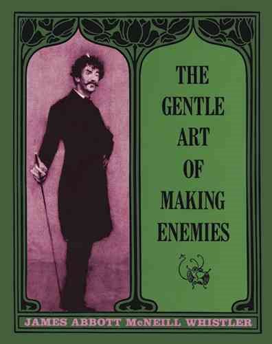The Gentle Art of Making Enemies (Dover Fine Art, History of Art) cover