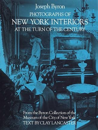 Photographs of New York Interiors at the Turn of the Century (Dover Architecture)