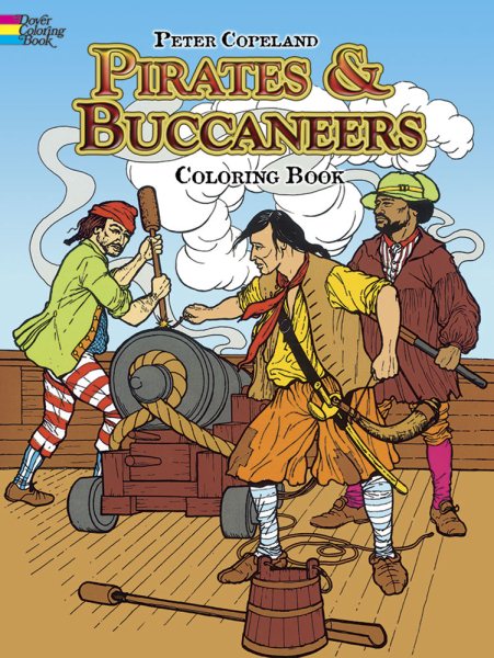 Pirates & Buccaneers Coloring Book (Dover History Coloring Book) cover