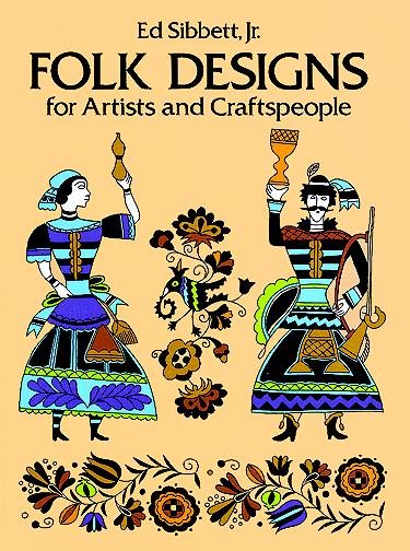 Folk Designs for Artists and Craftspeople (Dover Pictorial Archives Series)