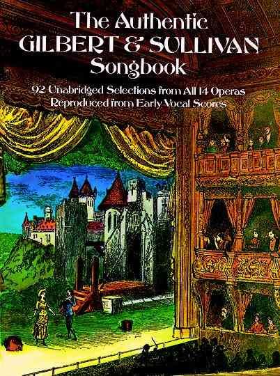 The Authentic Gilbert & Sullivan Songbook (Dover Opera Scores) cover