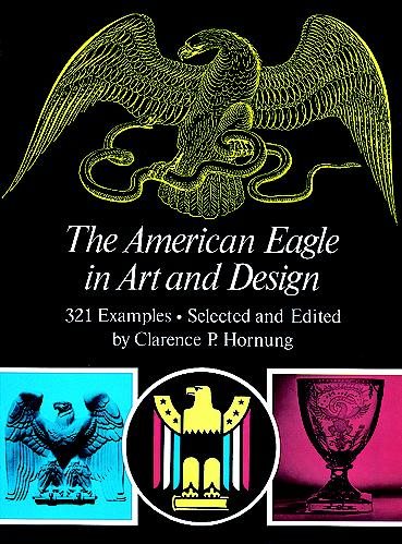 The American Eagle in Art and Design (Dover Pictorial Archives Series)