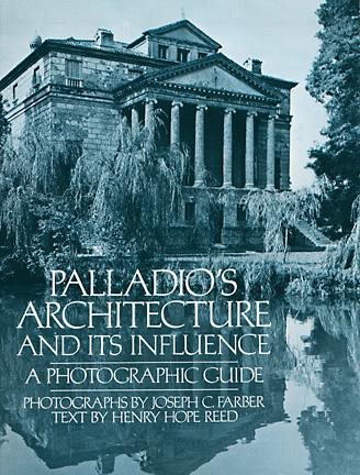 Palladio's Architecture and Its Influence: A Photographic Guide cover