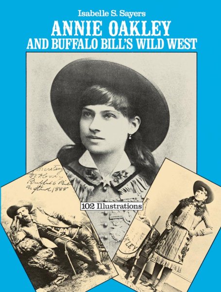 Annie Oakley and Buffalo Bill's Wild West cover