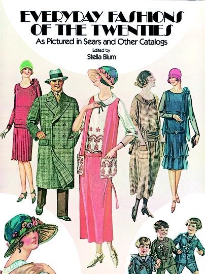 Everyday Fashions of the Twenties: As Pictured in Sears and Other Catalogs (Dover Fashion and Costumes)