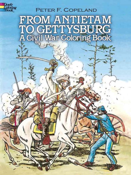 From Antietam to Gettysburg: A Civil War Coloring Book (Dover History Coloring Book)