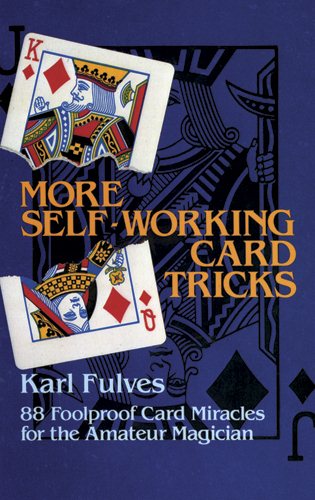 More Self-Working Card Tricks: 88 Foolproof Card Miracles for the Amateur Magician (Dover Magic Books) cover