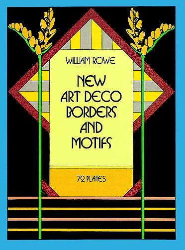 New Art Deco Borders and Motifs (Dover Pictorial Archive)
