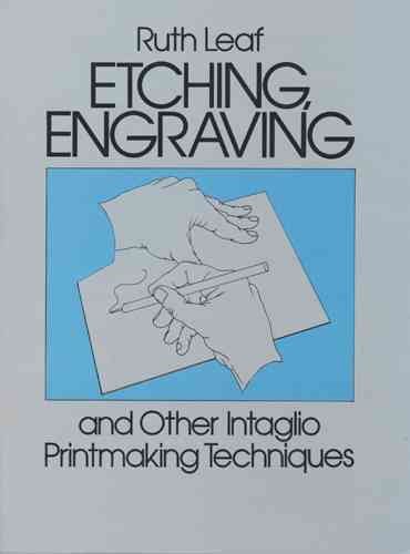 Etching, Engraving and Other Intaglio Printmaking Techniques (Dover Art Instruction) cover